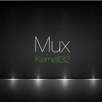 Mux by Kernell32