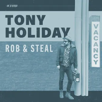 Rob & Steal by Tony Holiday