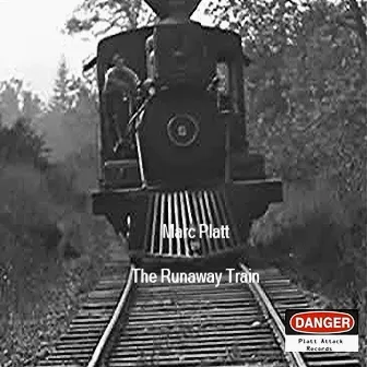 The Runaway Train by Marc Platt