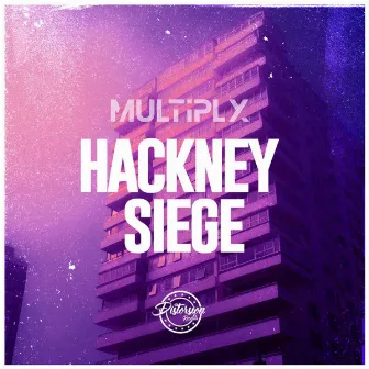 Hackney Seige by Multiply