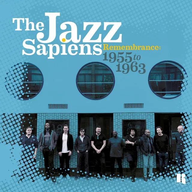 The Jazz Sapiens Remembrance: 1955 to 1963