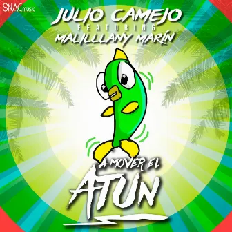 A Mover el Atún by Julio Camejo