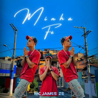 Minha Fé by Mc James Zs