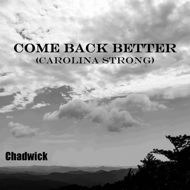 Come Back Better (Carolina Strong)