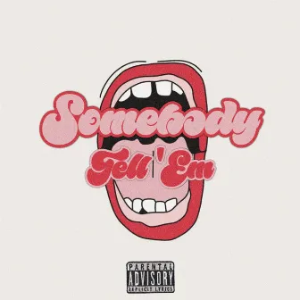 Somebody Tell 'Em by Yung TMPO