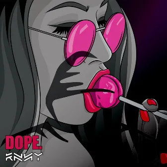 Dope by KNNY