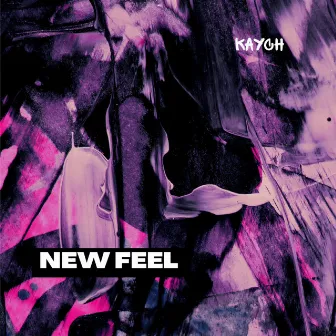 New Feel by Kaych