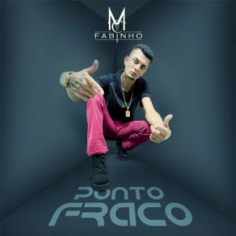 Ponto Fraco - Single by Mc Fabinho