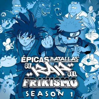 Épicas Batallas de Rap del Frikismo (Season 1) by Keyblade