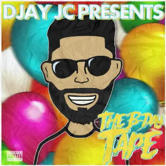 The B-Day Tape by Djay JC