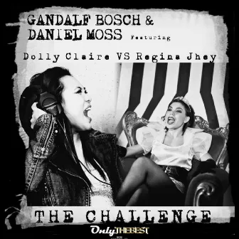 The Challenge (feat. Dolly Claire, Regina Jhey) by Gandalf Bosch