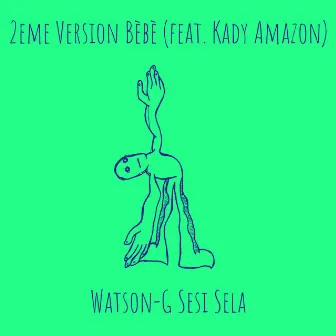 2eme Version Bèbè by Watson G Sesi Sela