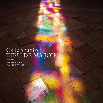 Dieu de ma joie by Celebratio