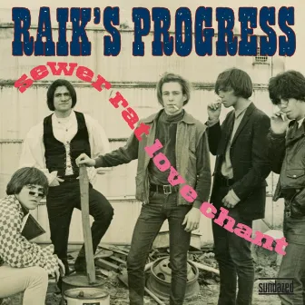 Sewer Rat Love Chant by The Raik's Progress