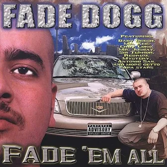 Fade Em All by Fade Dogg