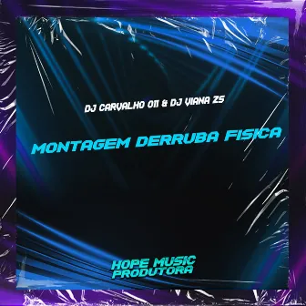 Montagem Derruba Física by Dj Viana Zs