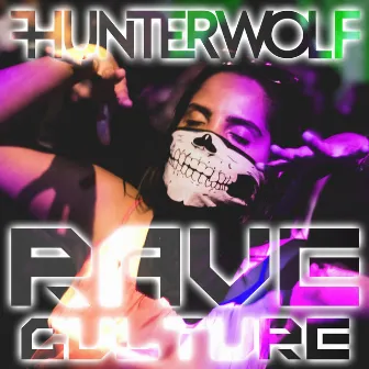 Rave Culture by Hunterwolf