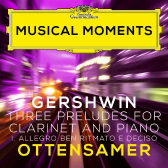 Gershwin: Three Preludes: I. Allegro ben ritmato e deciso (Adapted for Clarinet and Piano by Ottensamer) [Musical Moments] by Julien Quentin