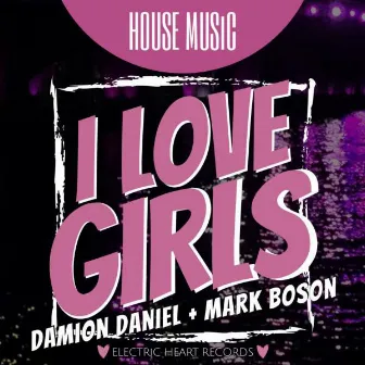 I Love Girls by DAMION DANIEL