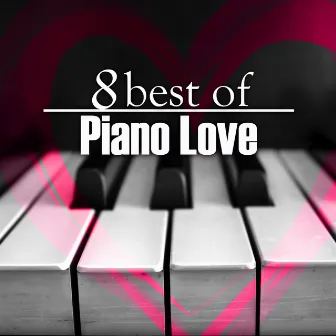 8 Best of Piano Love by Steve Quinzi