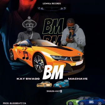 B.M by Kay SwaQQ