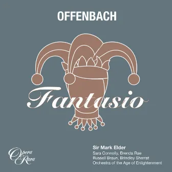 Offenbach: Fantasio by Brenda Rae