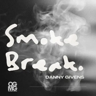 Smoke Break by Danny Givens