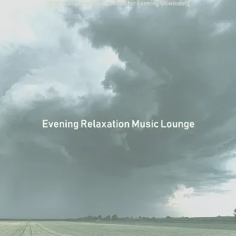 (Easy Listening Guitar) Music for Evening Unwinding by Evening Relaxation Music Lounge