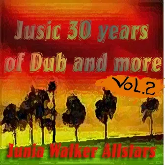 Jusic: 30 Years of Dub and More, Vol. 2 by Junia Walker AllStars