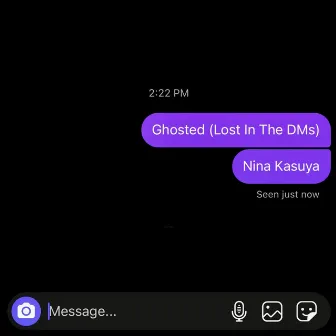 Ghosted (Lost In The DMs) by Nina Kasuya