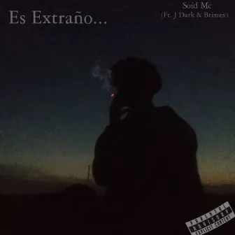 Es Extraño... by Soid Mc