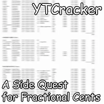 A Side Quest for Fractional Cents by YTCracker