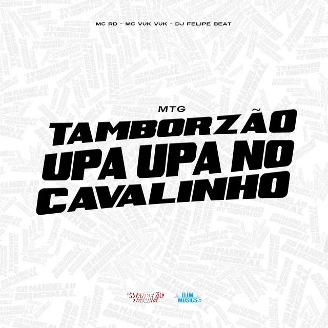 Mtg Tamborzão Upa Upa no Cavalinho