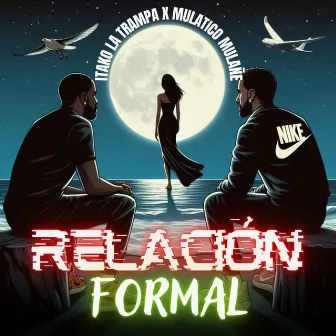 Relacion Formal by Mulatiko Mulañe