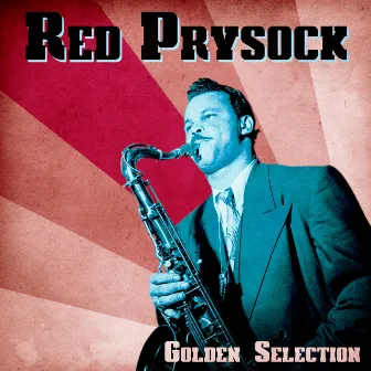 Golden Selection (Remastered) by Red Prysock