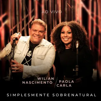 Simplesmente Sobrenatural (Ao Vivo) by Paola Carla