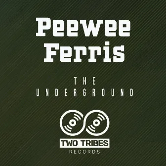 The Underground by Peewee Ferris