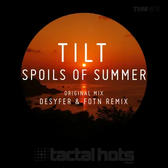 Spoils Of Summer by Tilt