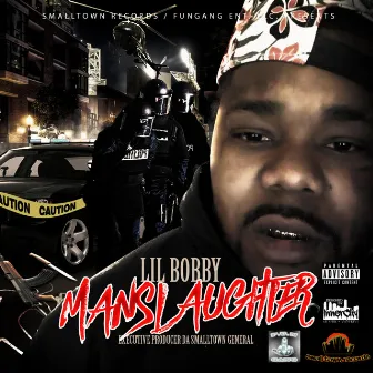 Manslaughter by Lil Bobby