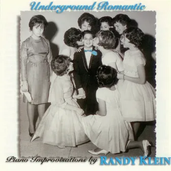 Underground Romantic by Randy Klein