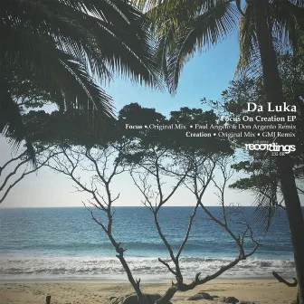 Focus on Creation by Da Luka