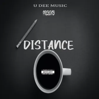 D I S T A N C E by U Dee