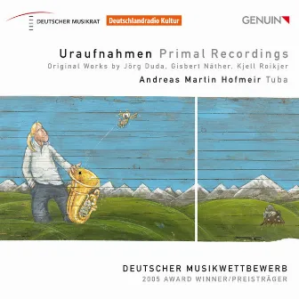 Uraufnahmen Primal Recordings by Andreas Martin Hofmeir