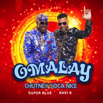 Omalay (Chutney Soca Nice) by Super Blue