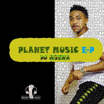 Planet Music EP by DJ Msewa