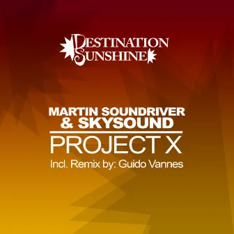 Project X by Martin Soundriver