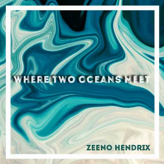 Where Two Oceans Meet by ZEENOHENDRIX