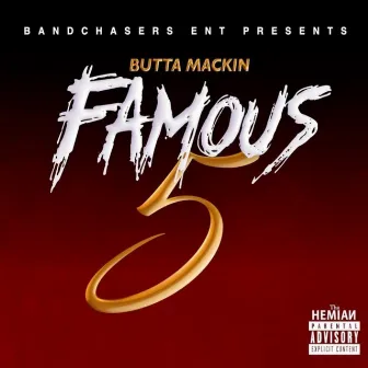 Famous 5 by Butta Mackin