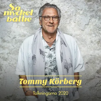 Så mycket bättre 2020 - Tolkningarna by Tommy Körberg