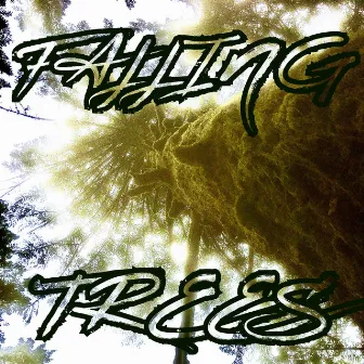 Falling Trees by Widefield Yeti aka W.F Yeti